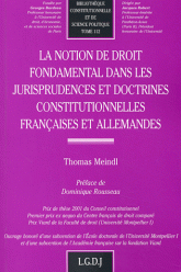 La notion de droit fondamental dans les jurisprudences et doctrines constitutionnelles françaises et allemandes. 9782275022994