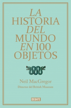 La historia del Mundo en 100 objetos. 9788499921501
