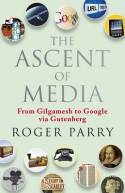 The ascent of media. 9781857885705