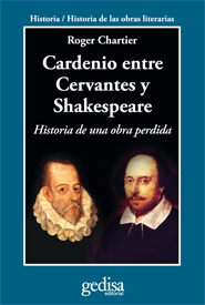 Cardenio entre Cervantes y Shakespeare. 9788497846752