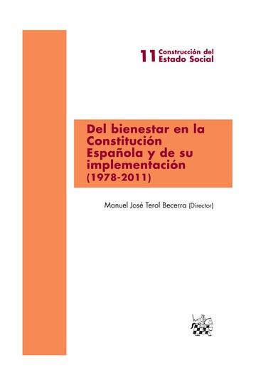 Del bienestar en la Constitución española y de su implementación (1978-2011). 9788490330609