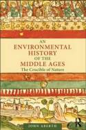 An environmental history of the Middle Ages. 9780415779463