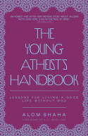 The young atheists handbook. 9781849543118