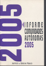 Informe Comunidades Autónomas 2005. 9788495097125