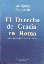 El derecho de gracia en Roma. 9788460704980