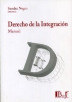 Derecho de la Integración. Manual: evolución jurídico-institucional. 9789974676947