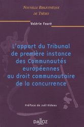 L'apport du Tribunal de première instance des Communautés européennes au droit communautaire de la concurrence