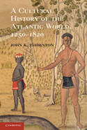 A cultural history of the Atlantic World, 1250-1820