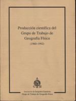 Producción científica del grupo de trabajo de Geografía Física. 9788447702152