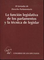 La función legislativa de los parlamentos y la técnica de legislar