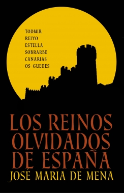 Los reinos olvidados de España. 9788401347887