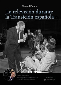 La televisión durante la Transición Española. 9788437630687