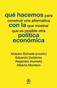 Qué hacemos con la política económica. 9788446037286