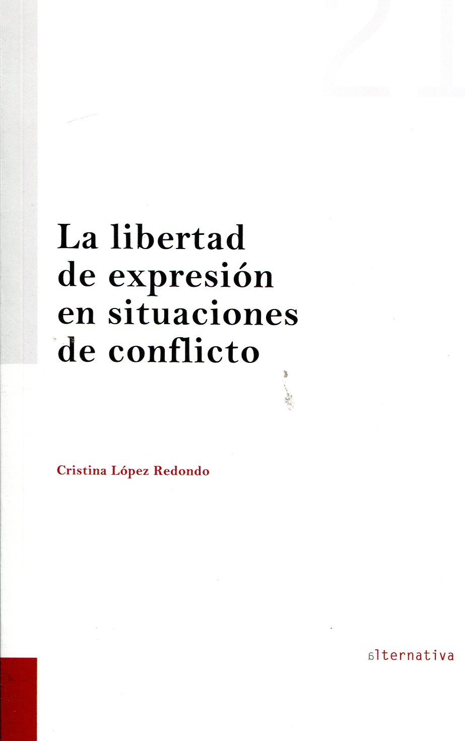 La libertad de expresión en situaciones de conflicto
