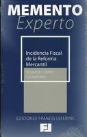 MEMENTO EXPERTO-Incidencia fiscal de la reforma mercantil. 9788492612284