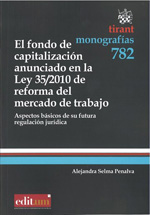 El fondo de capitalización anunciado en la Ley 35/2010 de reforma del mercado de trabajo