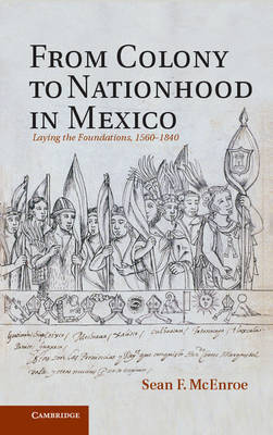 From colony to nationhood in Mexico