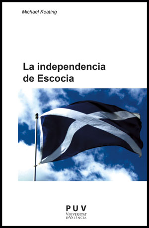 La independencia de Escocia. 9788437090160