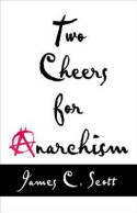 Two cheers for anarchism