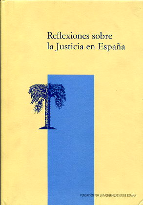 Reflexiones sobre la Justicia en España. 9788489796416