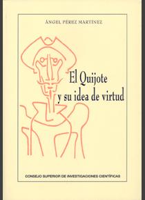 El Quijote y su idea de virtud. 9788400095628