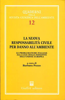La nuova responsabilità civile per danno all'ambiente. 9788814095382