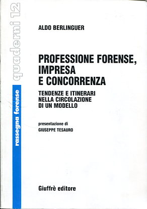 Professione forense, impresa e concorrenza. 9788814103070