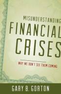 Misunderstanding financial crisis