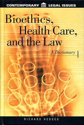 Bioethics, health care and the law. 9780874367614