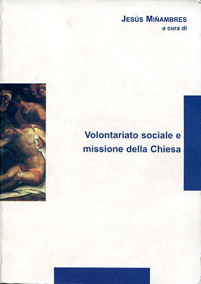 Volontariato sociale e missione della chiesa. 9788883330438