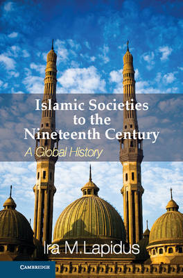 Islamic societies to the nineteenth century. 9780521732987