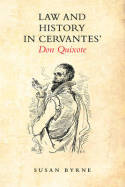 Law and history in Cervantes' Don Quixote. 9781442645271