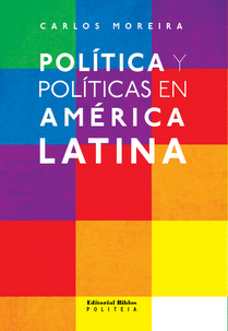 Política y políticas en América Latina. 9789876910439
