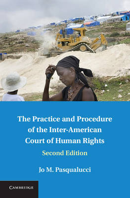The practice and procedure of the Inter-American Court of Human Rights. 9781107006584