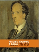 Antonio Machado y Baeza 1912-2012