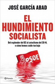 El hundimiento socialista. 9788408111153