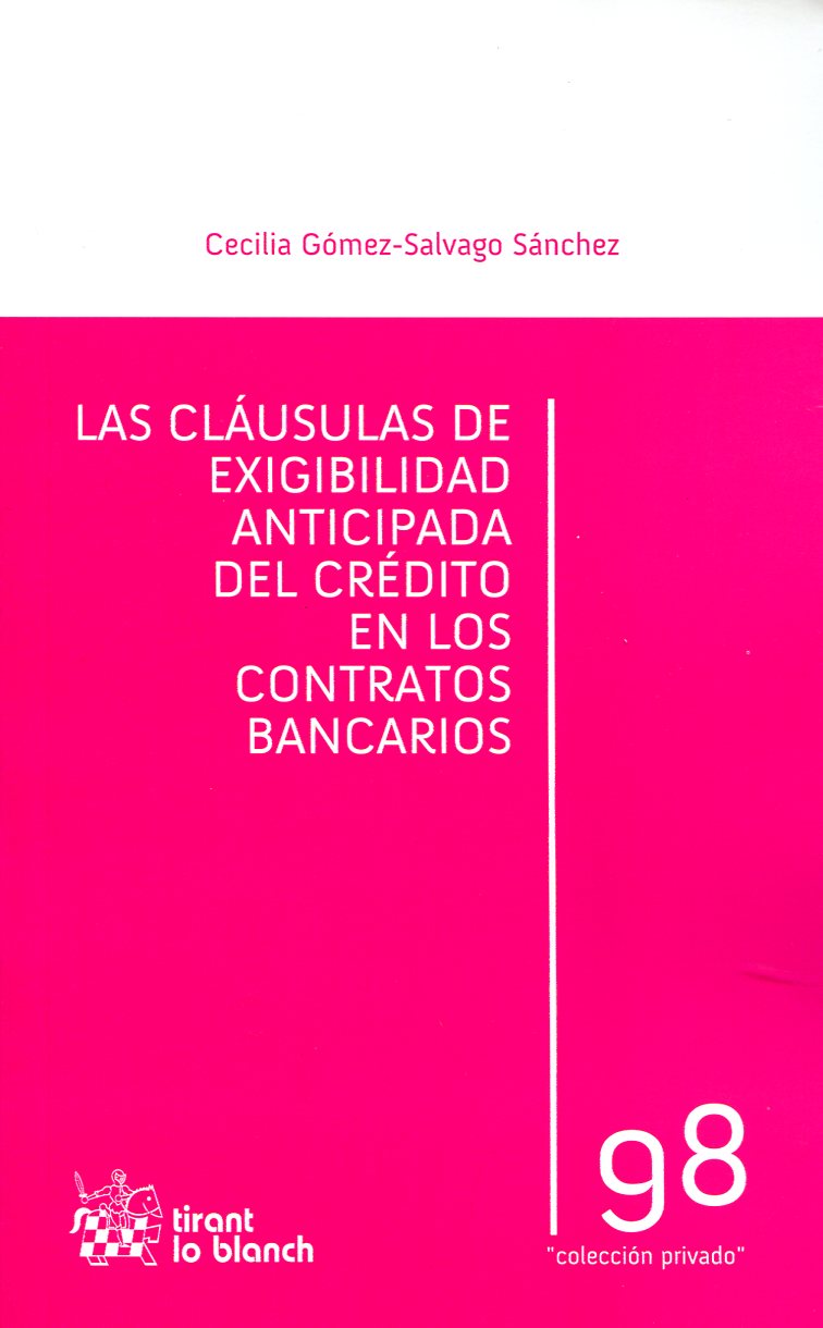 Las cláusulas de exigibilidad anticipada del crédito en los contratos bancarios