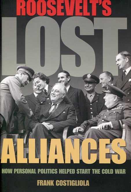 Roosevelt's lost alliances. 9780691121291