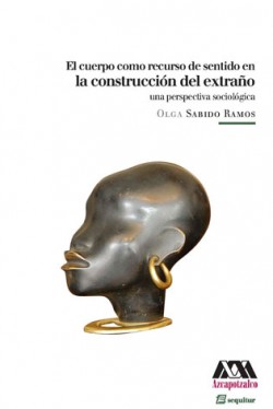 El cuerpo como recurso de sentido en la construcción del extraño. 9788495363930