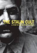 The Stalin cult. 9780300169522