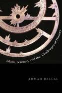 Islam, Science, and the challenge of history
