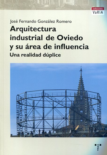 Arquitectura industrial de Oviedo y su área de influencia