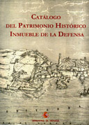 Catálogo del Patrimonio Histórico Inmueble de la Defensa