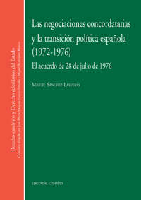 Las negociaciones concordatarias y la Transición política española (1972-1976). 9788498369144