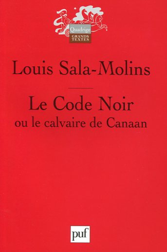 Le Code Noir ou le calvaire de Canaan