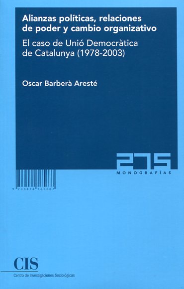 Alianzas políticas, relaciones de poder y cambio organizativo. 9788474765687