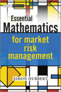 Essential mathematics for market risk management. 9781119979524