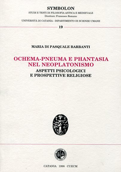 Ochema-pneuma e phantasia nel neoplatonismo. 100888455