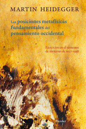 Posiciones metafísicas fundamentales del pensamiento occidental. 9788425427343