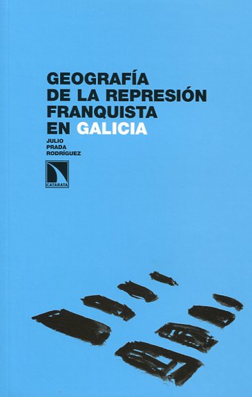 Geografía de la represión franquista en Galicia. 9788483196489